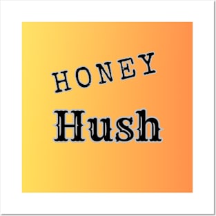 Honey Hush Posters and Art